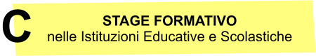 STAGE FORMATIVO nelle Istituzioni Educative e Scolastiche C