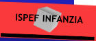 ISPEF INFANZIA