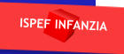 ISPEF INFANZIA