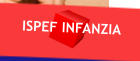 ISPEF INFANZIA