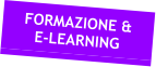 FORMAZIONE & E-LEARNING