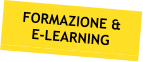 FORMAZIONE & E-LEARNING