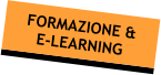 FORMAZIONE & E-LEARNING