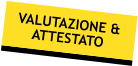 VALUTAZIONE & ATTESTATO