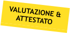 VALUTAZIONE & ATTESTATO